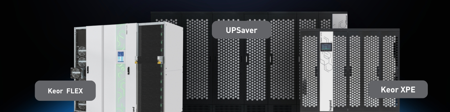 Legrand Data Center Solutions - High-Power Modular UPS Systems - Keor FLEX, UPSaver, Keor XPE